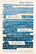 Meander, Spiral, Explode: Design and Pattern in Narrative cover image