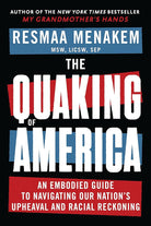 The Quaking of America: An Embodied Guide to Navigating Our Nation's Upheaval and Racial Reckoning cover image