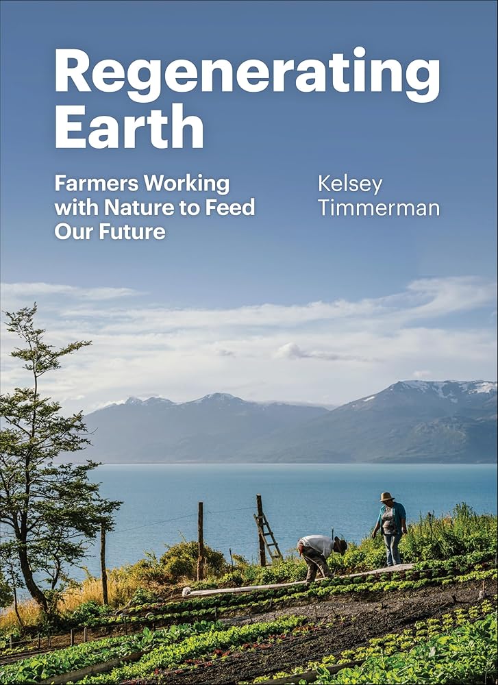 Regenerating Earth: Farmers Working with Nature to Feed Our Future cover image