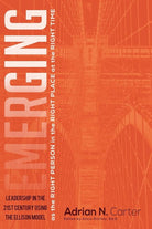 Emerging as the Right Person in the Right Place at the Right Time: Leadership in the 21st Century Using The Ellison Model cover image
