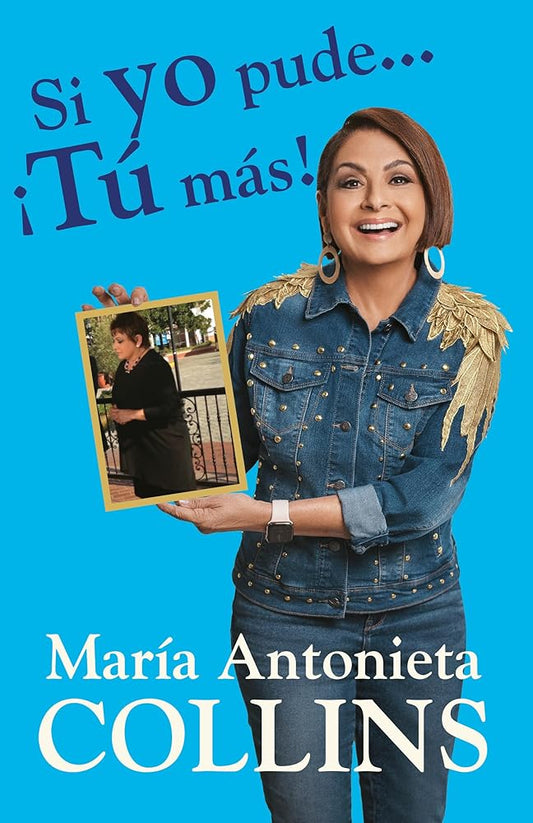 Si yo pude... ¡tú más! / If I Could...You Can Too! (Spanish Edition) cover image