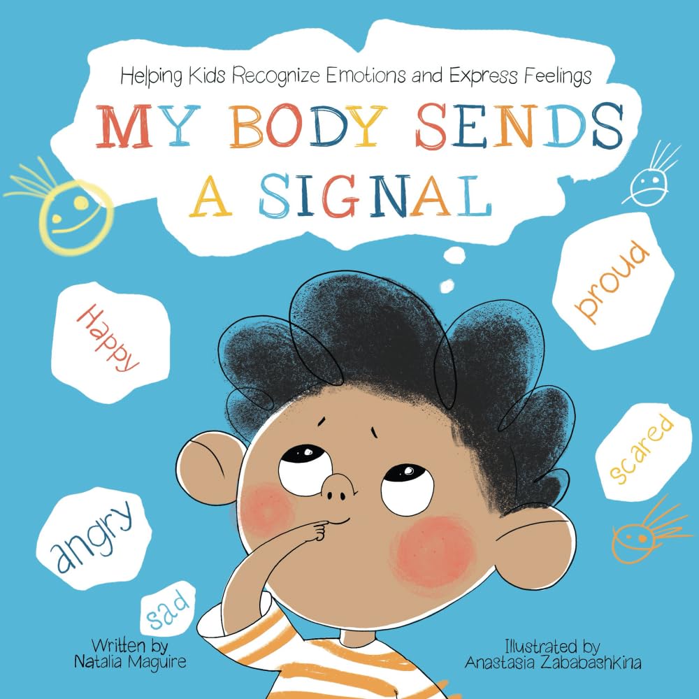 My Body Sends a Signal: Helping Kids Recognize Emotions and Express Feelings (Resilient Kids, Band 1) cover image