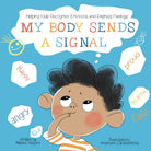 My Body Sends a Signal: Helping Kids Recognize Emotions and Express Feelings (Resilient Kids, Band 1) cover image