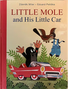 Little Mole and His Little Car / Concept and Illustrations by Zdenek Miler / Text: Hana Doskocilova / Krtek / Maulwurf / Kisvakond cover image