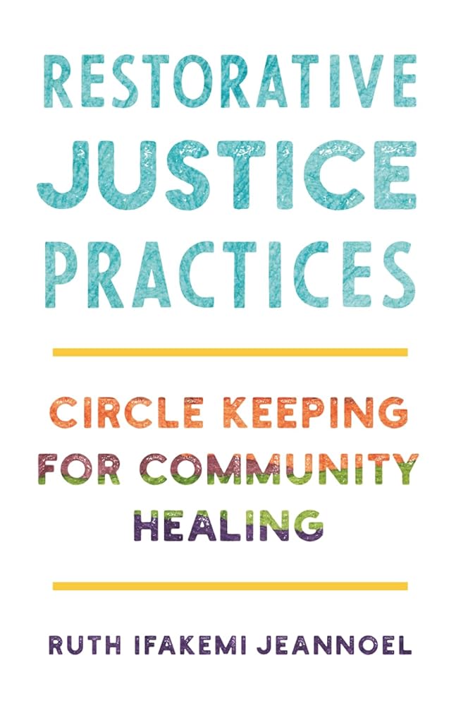 Restorative Justice Practices: Circle Keeping for Community Healing cover image