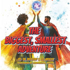 The Biggest, Smallest Adventure (The Biggest, Smallest Adventure Universe) cover image