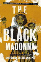 The Black Madonna: Icon of Resistance and Nourisher of Souls cover image