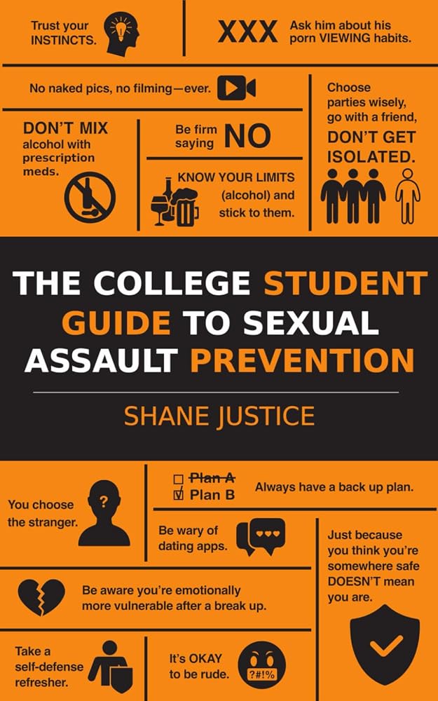The College Student Guide to Sexual Assault Prevention: Real World Stories and Advice From an Ex Cop cover image