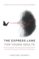 The Express Lane for Young Adults: Creating Catalysts that Unlock Future Opportunities: A Journey of Inspirational Reflections & Takeaways cover image