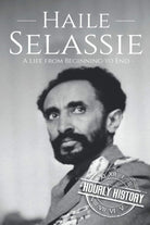 Haile Selassie: A Life from Beginning to End cover image
