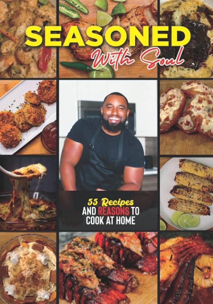 Seasoned with Soul: 55 Recipes & Reasons to Cook at Home cover image
