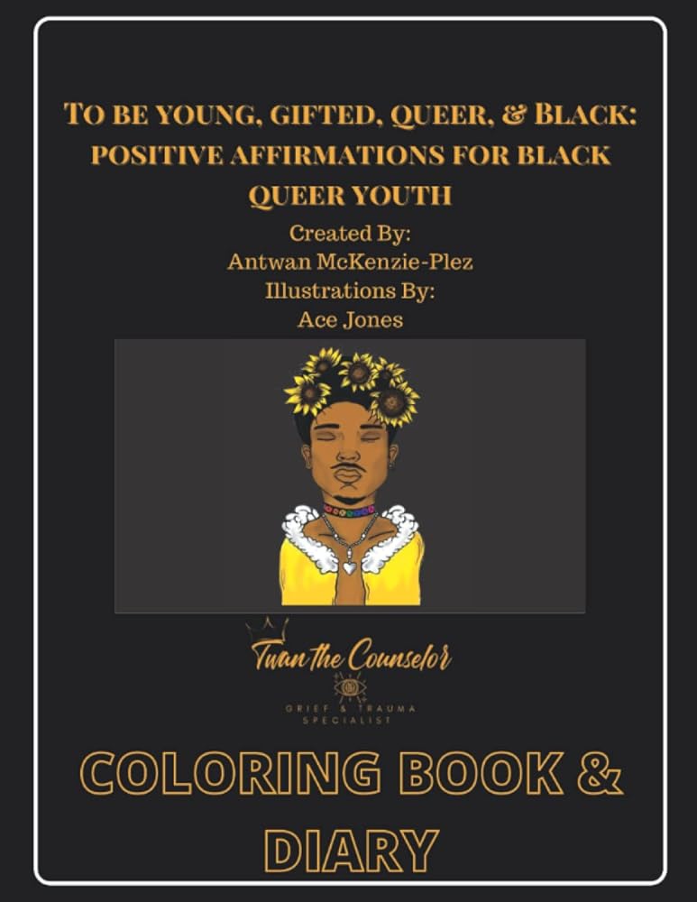 To be Young, Gifted, Queer, & Black Coloring Book and Diary cover image