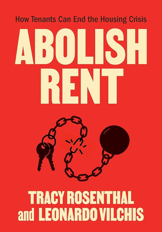 Abolish Rent: How Tenants Can End the Housing Crisis cover image