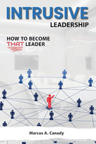 Intrusive Leadership, How to Become THAT Leader cover image