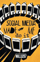 Social Media Made Me Do It cover image