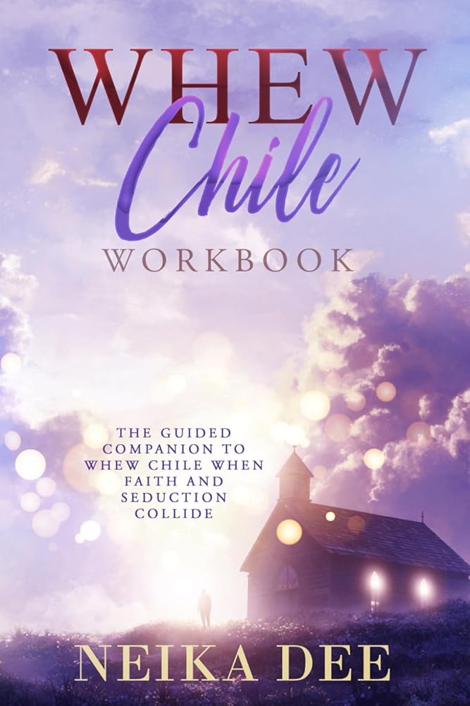 Whew Chile The Workbook: A Guided Companion to When Faith and Seduction Collide cover image